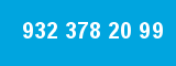 932 378 20 99 932 378 20 99